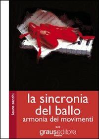 La sincronia del ballo. Armonia dei movimenti - Lauro Zanchi - copertina