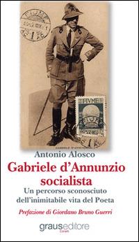 Gabriele D'Annunzio socialista - Antonio Alosco - copertina