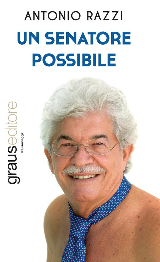 Un senatore possibile - Antonio Razzi - copertina