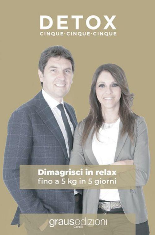 Detox 555. Dimagrisci in relax fino a 5 kg in 5 giorni - Salvio Salzano,Elisabetta Rea - copertina