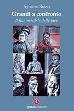 Grandi a confronto, il filo invisibile delle idee