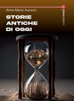 Storie antiche di oggi