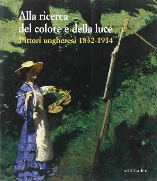 Alla ricerca del colore e della luce. Pittori ungheresi 1832-1914 - 4