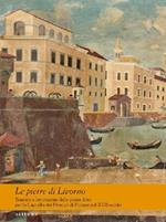 Le pietre di Livorno. Transito e lavorazione pietre dure per la cappella dei principi di Firenze