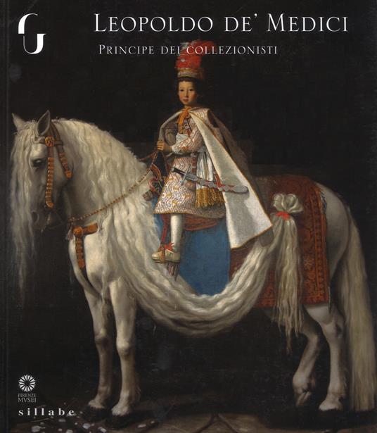 Leopoldo de' Medici principe dei collezionisti. Ediz. a colori - copertina