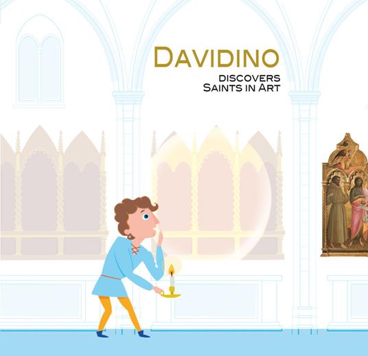 Davidino. Discovers saints in art - Francesca Ciaravino - copertina