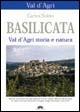 Basilicata. Val d'Agri. Storia e natura