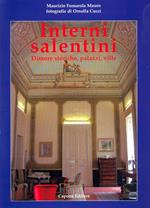 Interni salentini. Dimore storiche, palazzi, ville