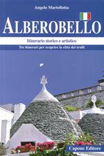 Alberobello. Itinerario storico e artistico