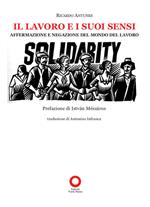 Il lavoro e i suoi sensi. Affermazione e negazione del mondo del lavoro