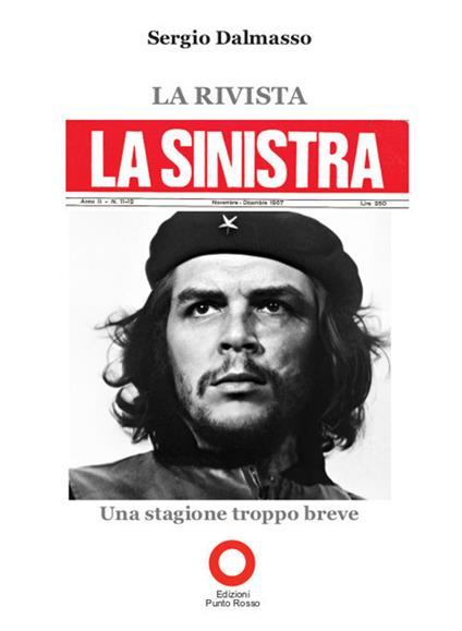 La rivista «La Sinistra». Una stagione troppo breve - Sergio Dalmasso - copertina