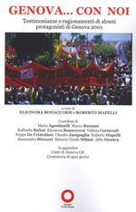 Genova... con noi. Testimonianze e ragionamenti di alcuni protagonisti di Genova 2001