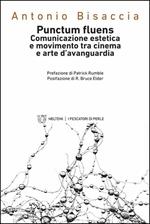 Punctum fluens. Comunicazione estetica e movimento tra cinema e arte nelle avanguardie storiche