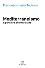 Mediterraneismo. Il pensiero antimeridiano