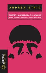 Contro la gerarchia e il dominio. Potere, economia e debito nelle società senza stato