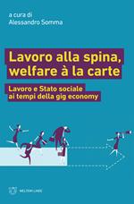 Lavoro alla spina, welfare à la carte. Lavoro e Stato sociale ai tempi della gig economy