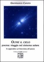 Oltre il cielo. Poema: viaggio nel sistema solare