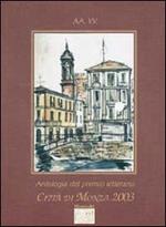 Antologia del Premio letterario città di Monza 2003