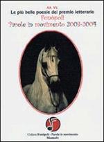 Le più belle poesie del Premio letterario Fonopoli parole in movimento 2003-2004