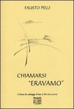 Chiamarsi «eravamo»