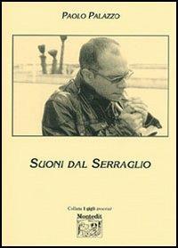 Suoni dal serraglio - Paolo Palazzo - copertina