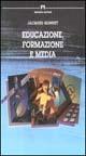 Educazione, formazione e media - Jacques Gonnet - copertina