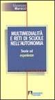 Multimedialità e reti di scuole nell'autonomia. Teorie ed esperienze - Giuseppe Marucci - copertina