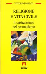 Religione e vita civile. Il cristianesimo nel postmoderno