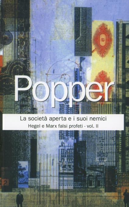 La società aperta e i suoi nemici. Vol. 2: Hegel e Marx falsi profeti - Karl R. Popper - copertina