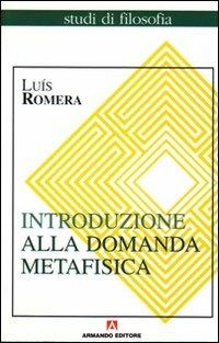 Introduzione alla domanda metafisica - Luis Romera - copertina