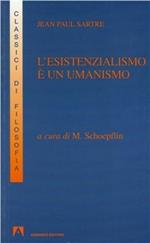 L'esistenzialismo è un umanismo