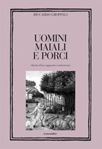 Uomini, maiali e porci. Storia di un rapporto controverso