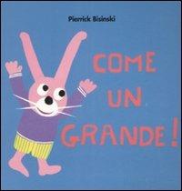 Come un grande! - Pierrick Bisinski - copertina