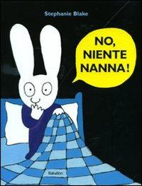 No, niente nanna! - Stephanie Blake - copertina