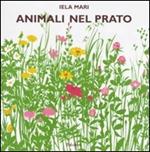 Animali nel prato. Ediz. illustrata