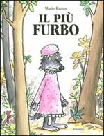 Il più furbo. Ediz. illustrata