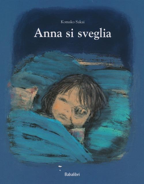 Anna si sveglia. Ediz. illustrata - Komako Sakai - copertina