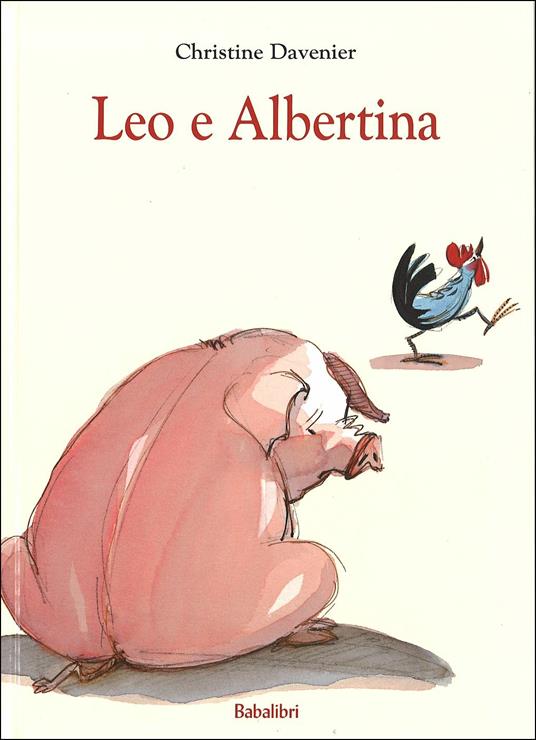 Leo e Albertina. Ediz. illustrata - Christine Davenier - copertina