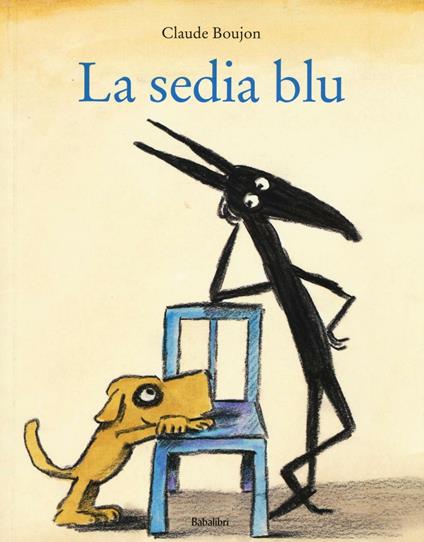 La sedia blu. Ediz. illustrata - Claude Boujon - copertina