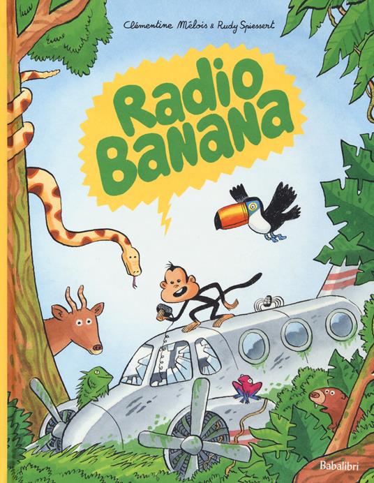 Radio banana - Clémentine Mélois - Rudy Spiessert - - Libro - Babalibri -  Varia