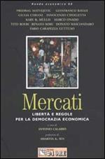 Mercati. Libertà e regole per la democrazia economica