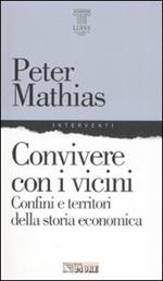 Convivere con i vicini. Confini e territori della storia economica