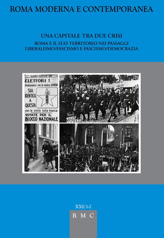 Una capitale tra due crisi. Roma e il suo territorio nei passaggi liberismo/fascismo e fascismo/democrazia - copertina