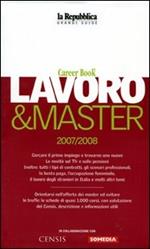 Lavoro & master 2007/2008. Career book. Ediz. illustrata