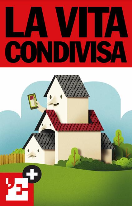 La vita condivisa - l'Espresso - ebook