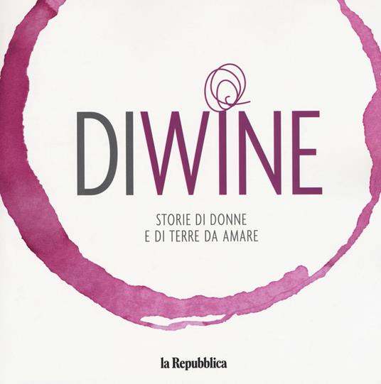 Diwine. Storie di donne e di terre da amare - copertina