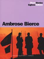 L'incidente a Coulter's Notch-Un cavaliere nel cielo-Un fatto accaduto al ponte sull'Owl Creek-Chickamauga-Parker Adderson, filosofo. Testo inglese a fronte. Ediz. bilingue