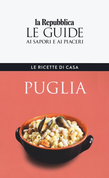 Le ricette di casa. Puglia - copertina