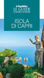 Isola di Capri. Le guide ai sapori e ai piaceri