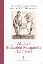 Al fatâz di Zardén Margarétta. (La Flèvia). Con CD Audio